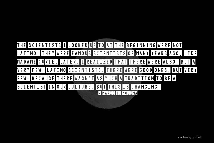Changing The Culture Quotes By Mario J. Molina Changing The Culture Quotes By Mario J. Molina