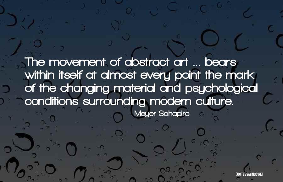 Changing The Culture Quotes By Meyer Schapiro Changing The Culture Quotes By Meyer Schapiro
