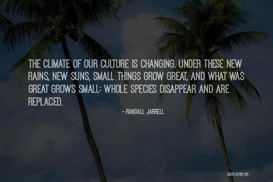 Changing The Culture Quotes By Randall Jarrell Changing The Culture Quotes By Randall Jarrell