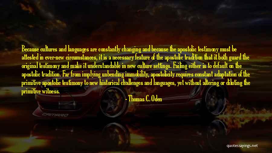 Changing The Culture Quotes By Thomas C. Oden Changing The Culture Quotes By Thomas C. Oden