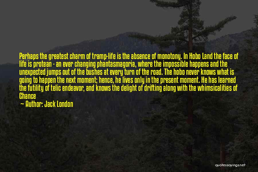 Changing The Face Quotes By Jack London