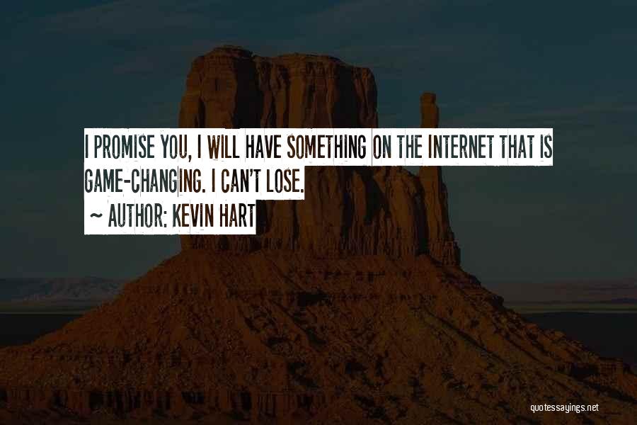 Changing The Game Quotes By Kevin Hart