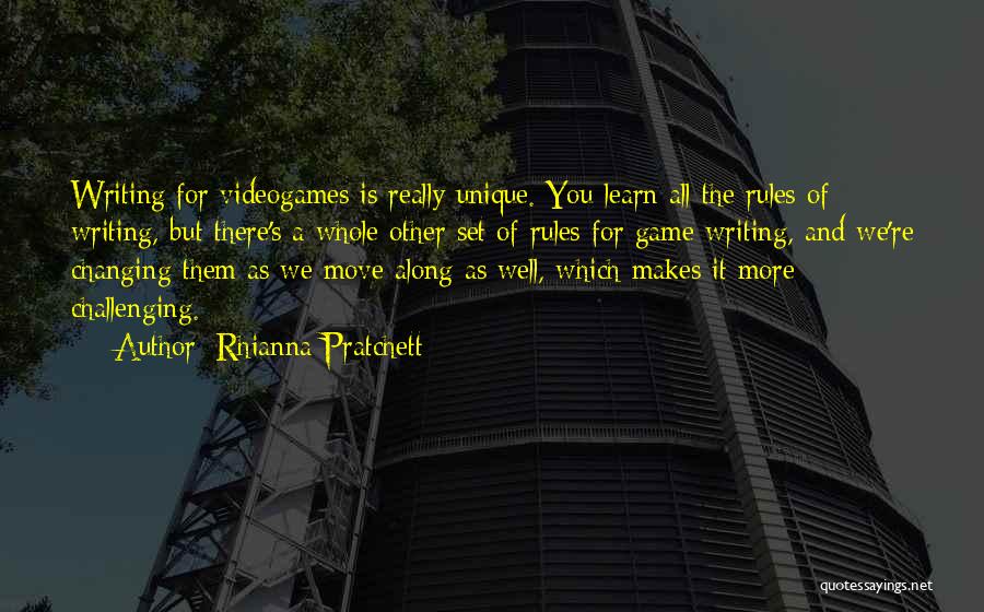 Changing The Game Quotes By Rhianna Pratchett