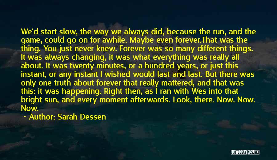 Changing The Game Quotes By Sarah Dessen