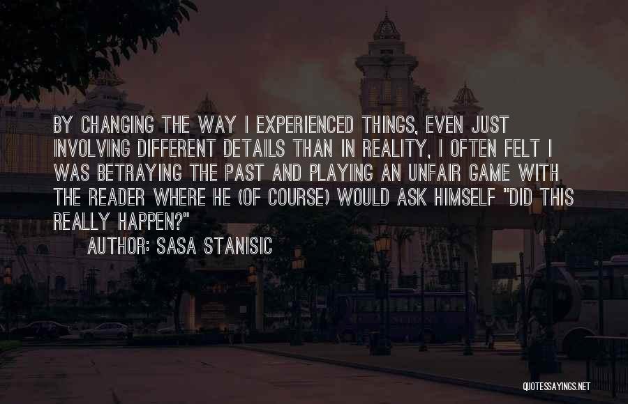 Changing The Game Quotes By Sasa Stanisic