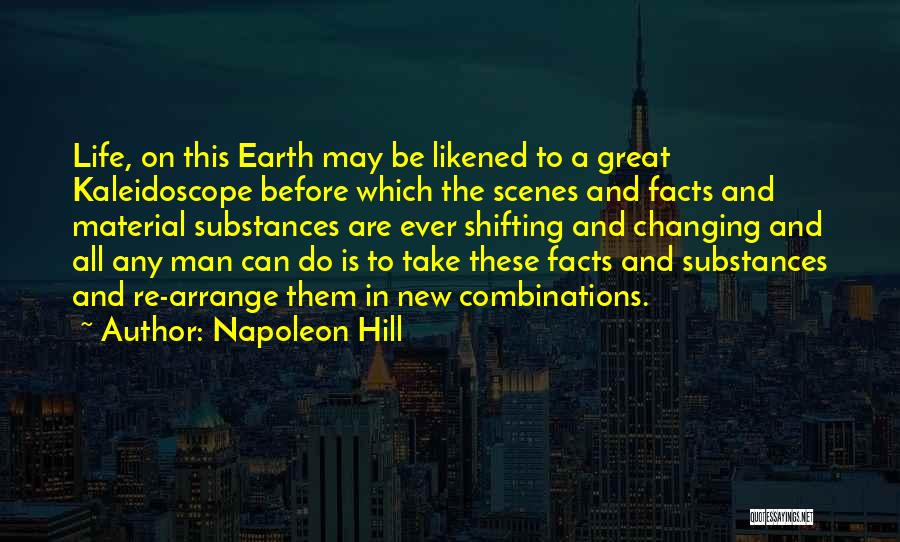 Changing The Life Quotes By Napoleon Hill