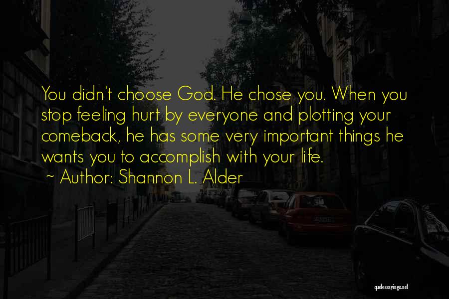 Changing The Life Quotes By Shannon L. Alder