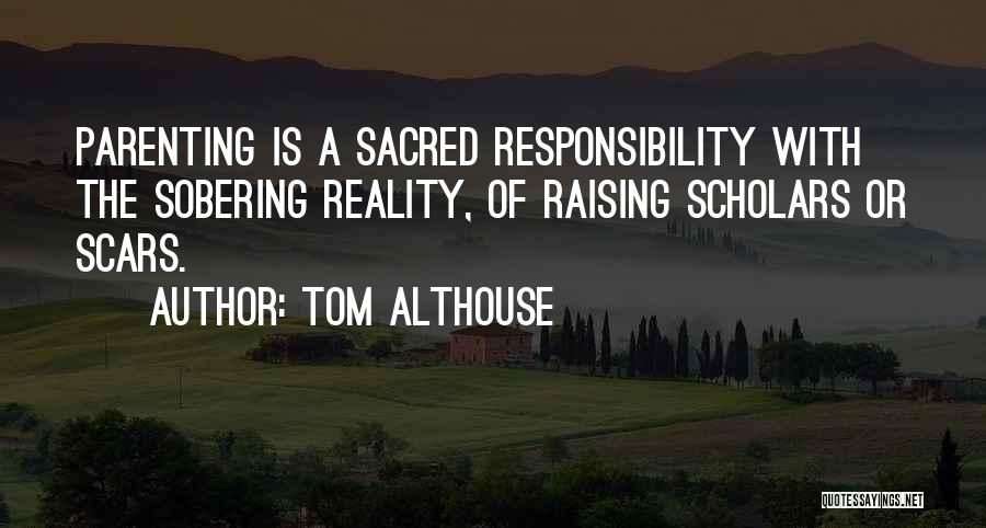 Changing The Life Quotes By Tom Althouse