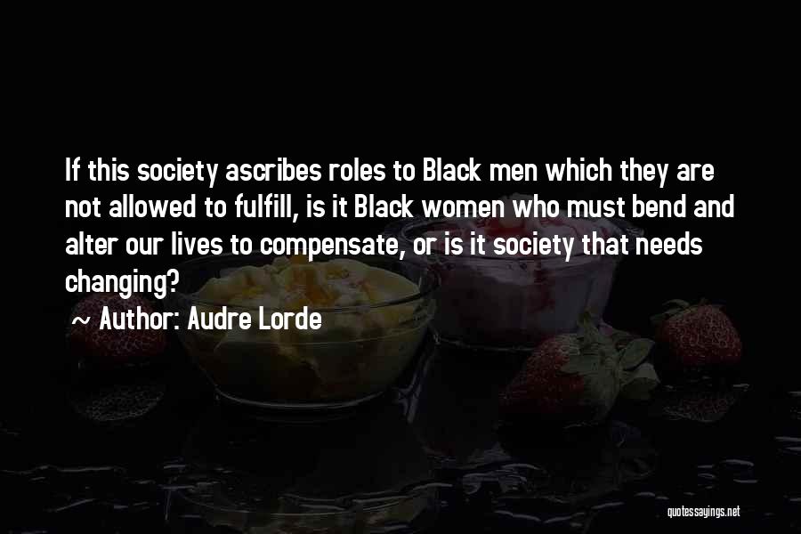 Changing The Lives Of Others Quotes By Audre Lorde