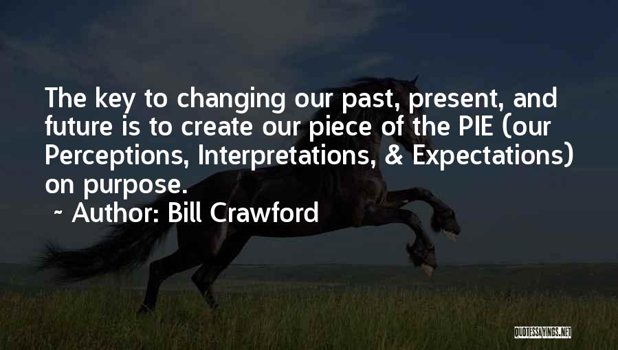 Changing The Past Quotes By Bill Crawford