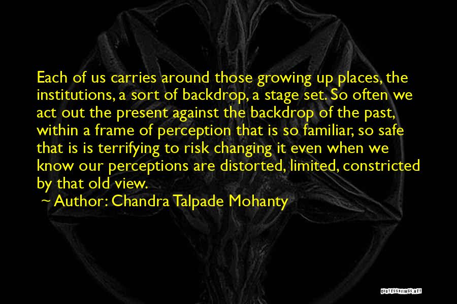 Changing The Past Quotes By Chandra Talpade Mohanty