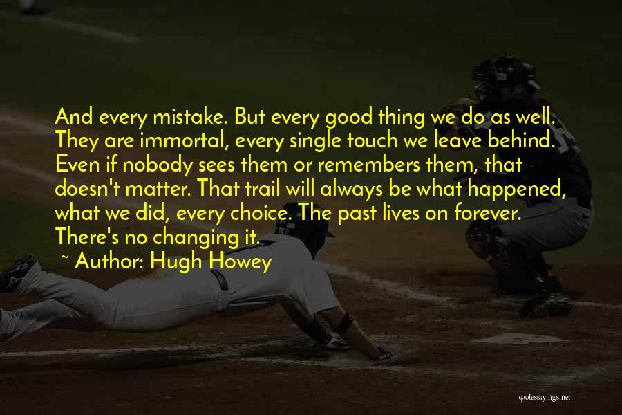 Changing The Past Quotes By Hugh Howey