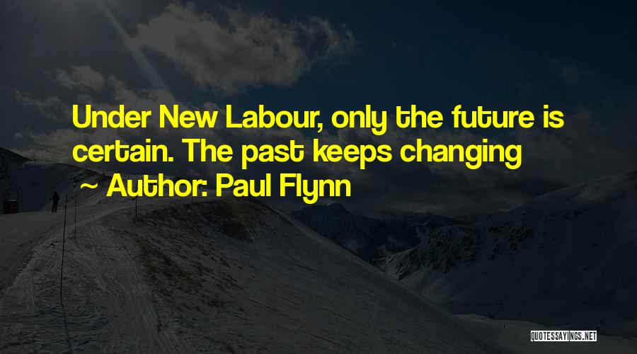 Changing The Past Quotes By Paul Flynn