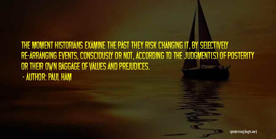 Changing The Past Quotes By Paul Ham