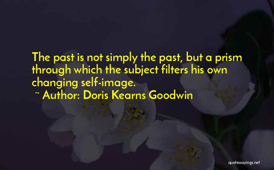 Changing The Subject Quotes By Doris Kearns Goodwin