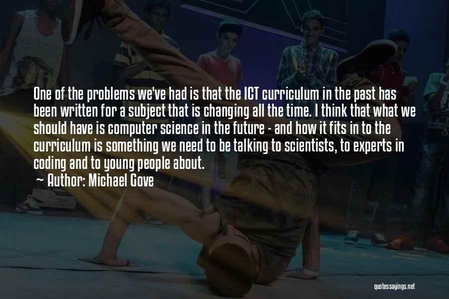 Changing The Subject Quotes By Michael Gove
