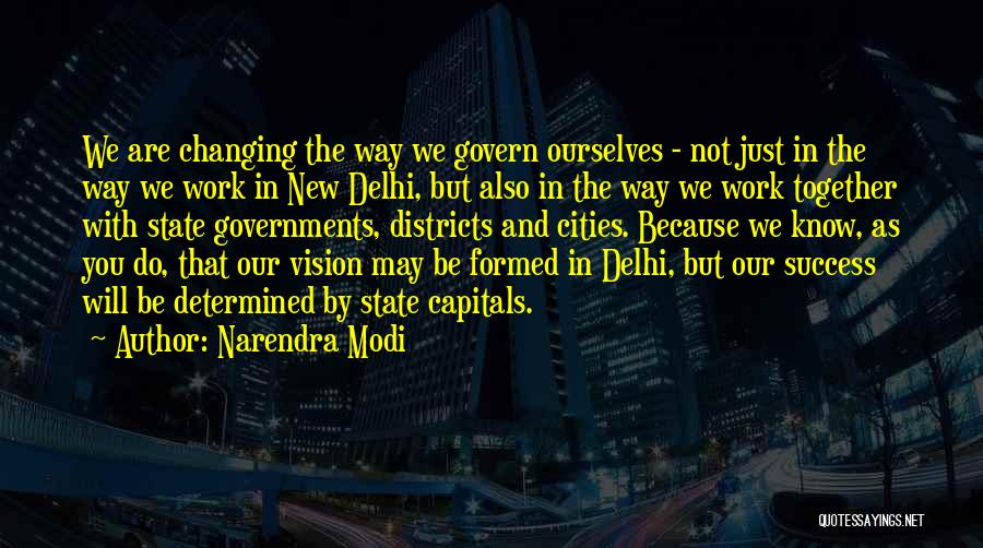 Changing The Way You Are Quotes By Narendra Modi