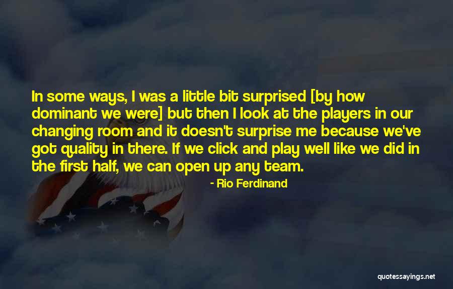 Changing The Way You Look At Things Quotes By Rio Ferdinand Changing The Way You Look At Things Quotes By Rio Ferdinand