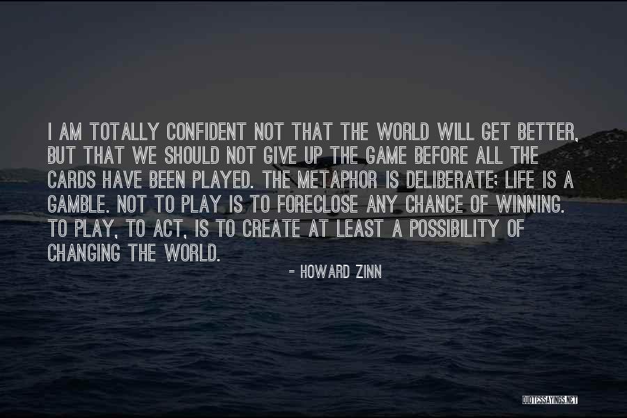 Changing The World For The Better Quotes By Howard Zinn