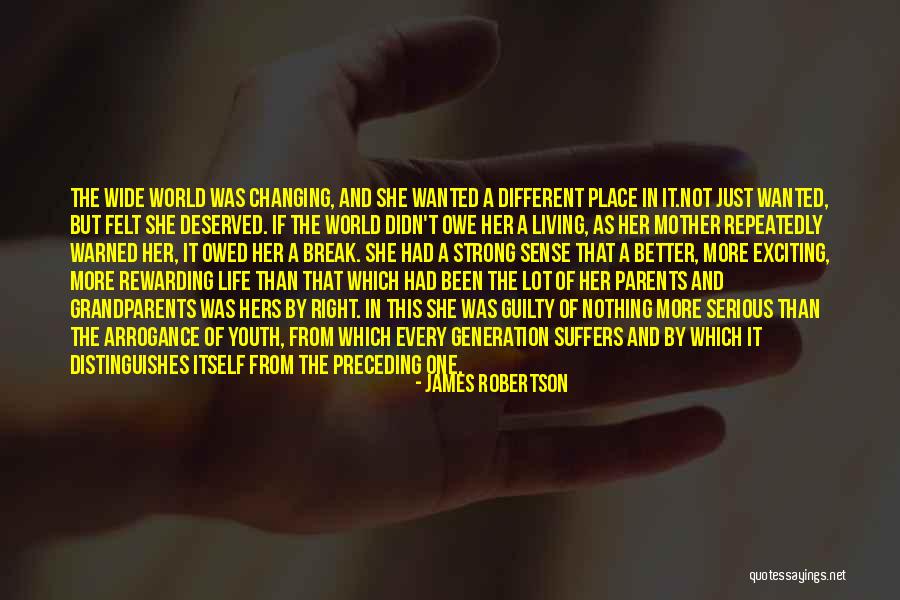 Changing The World For The Better Quotes By James Robertson Changing The World For The Better Quotes By James Robertson