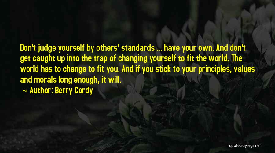 Changing The World Yourself Quotes By Berry Gordy