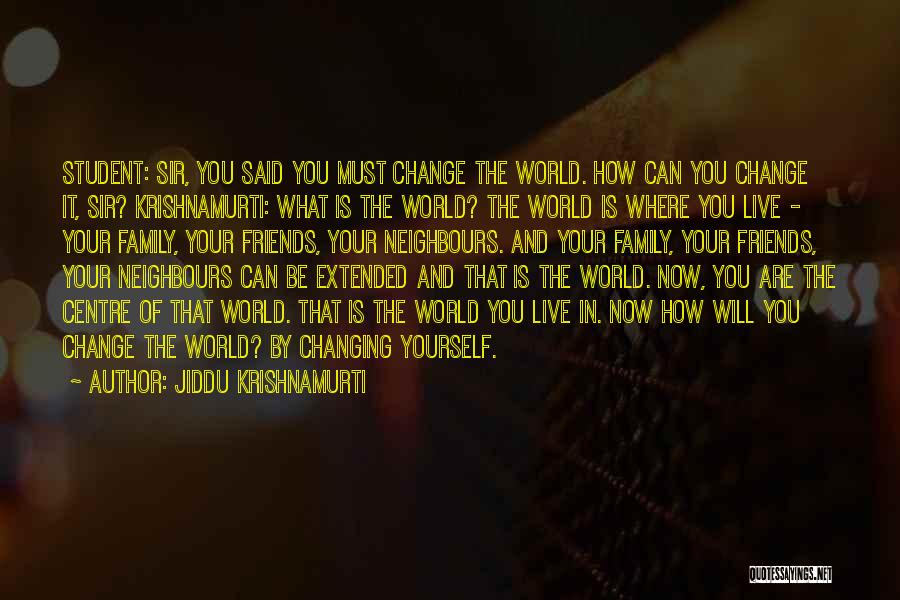 Changing The World Yourself Quotes By Jiddu Krishnamurti