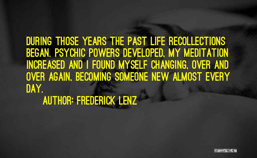 Changing Things In My Life Quotes By Frederick Lenz