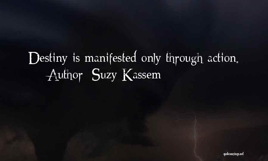 Changing Things In My Life Quotes By Suzy Kassem