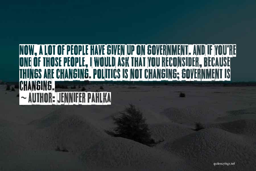 Changing Things Up Quotes By Jennifer Pahlka