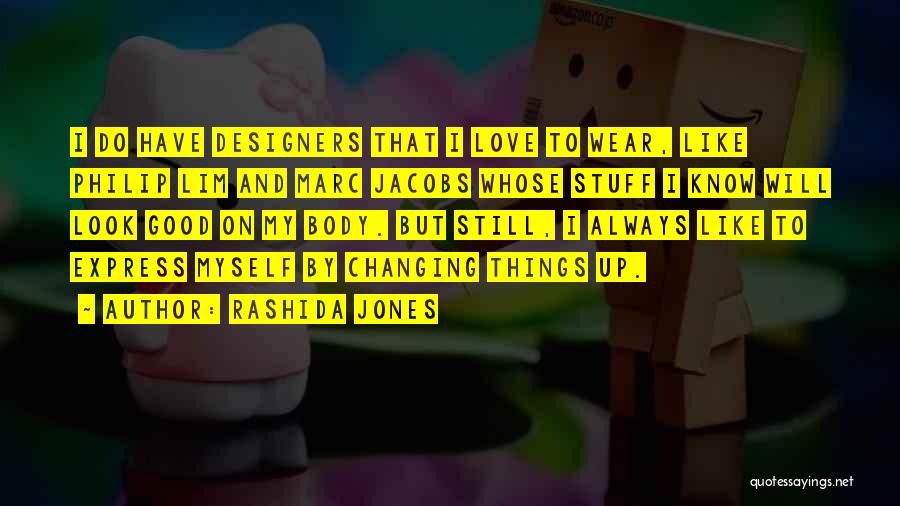 Changing Things Up Quotes By Rashida Jones