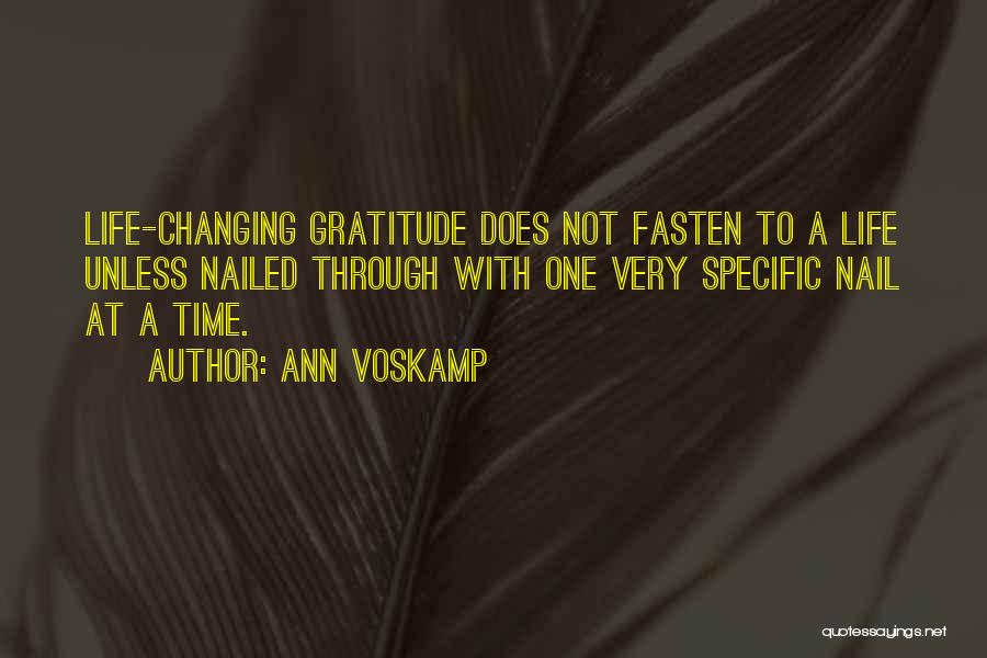 Changing Through Life Quotes By Ann Voskamp