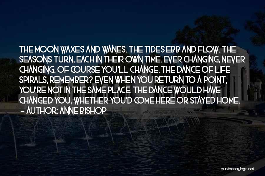 Changing Tides Quotes By Anne Bishop