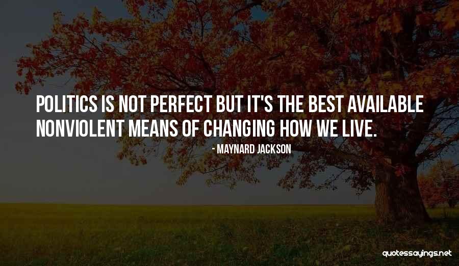 Changing Where You Live Quotes By Maynard Jackson Changing Where You Live Quotes By Maynard Jackson