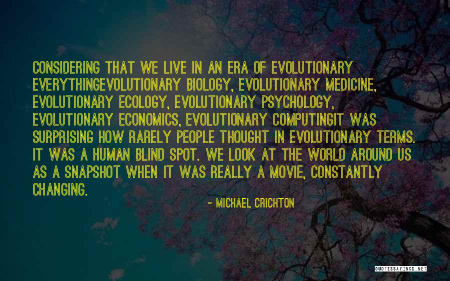 Changing Where You Live Quotes By Michael Crichton