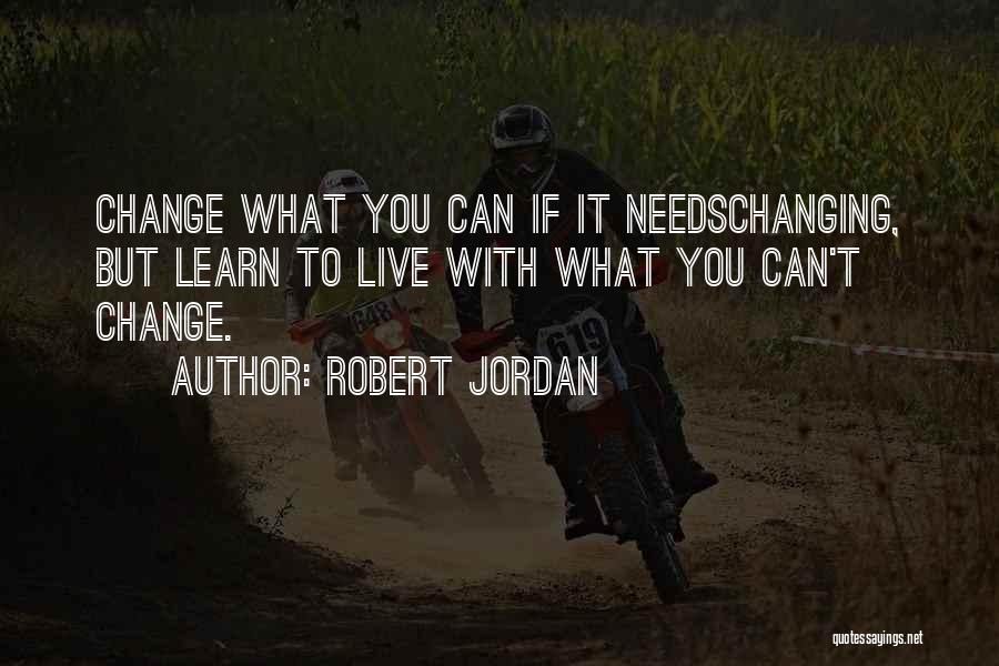 Changing Where You Live Quotes By Robert Jordan