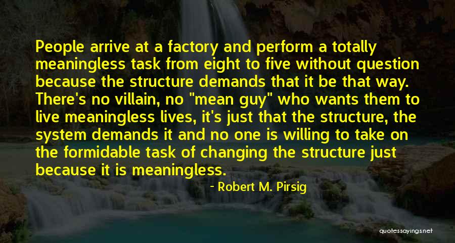 Changing Where You Live Quotes By Robert M. Pirsig