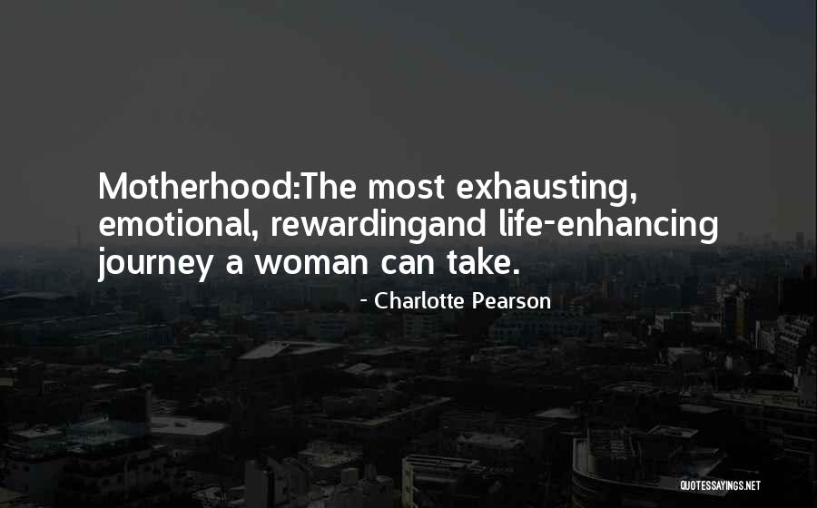 Changing Woman Quotes By Charlotte Pearson Changing Woman Quotes By Charlotte Pearson