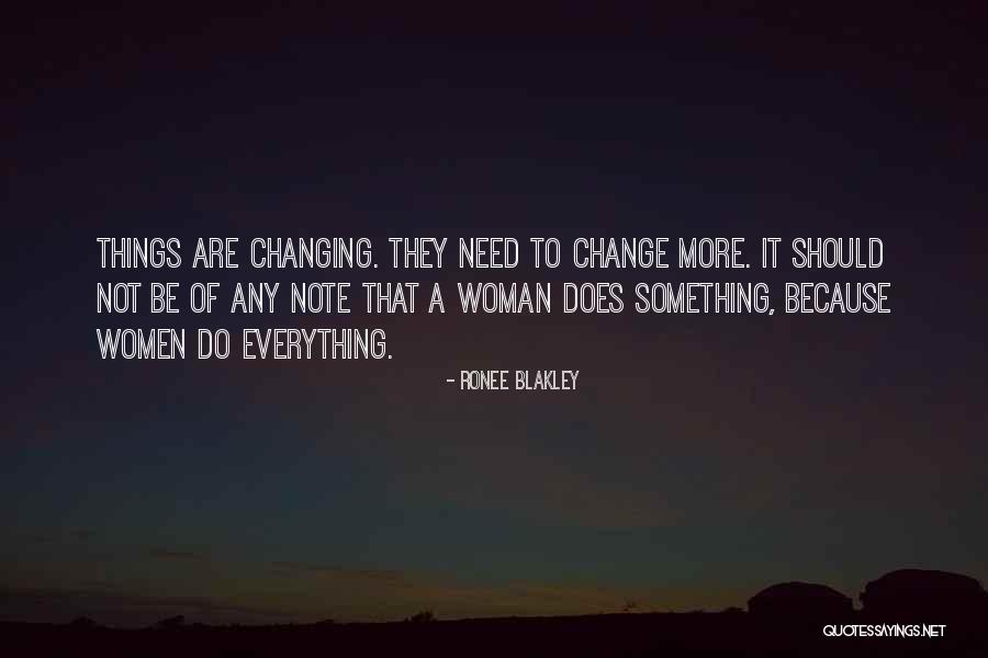 Changing Woman Quotes By Ronee Blakley Changing Woman Quotes By Ronee Blakley