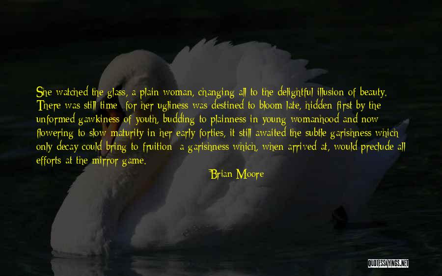 Changing Womanhood Quotes By Brian Moore Changing Womanhood Quotes By Brian Moore