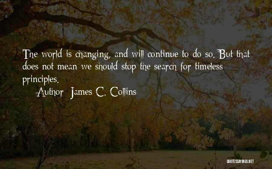 Changing World Quotes By James C. Collins