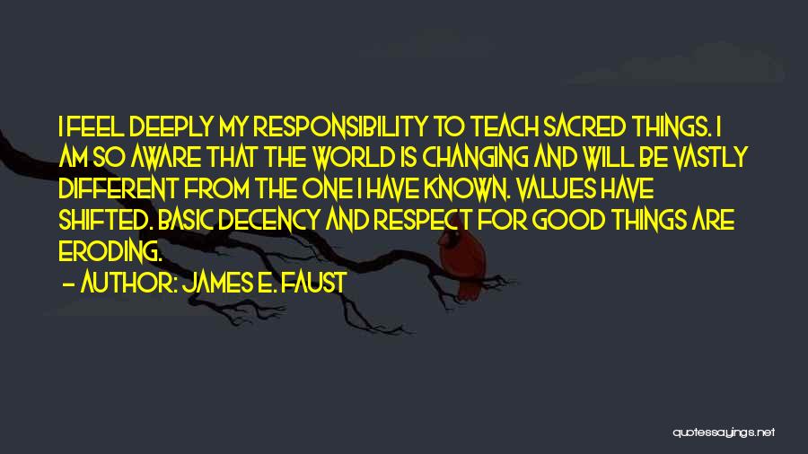 Changing World Quotes By James E. Faust