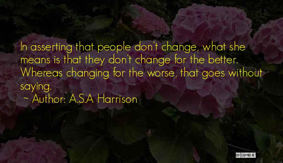 Changing Your Behavior Quotes By A.S.A Harrison