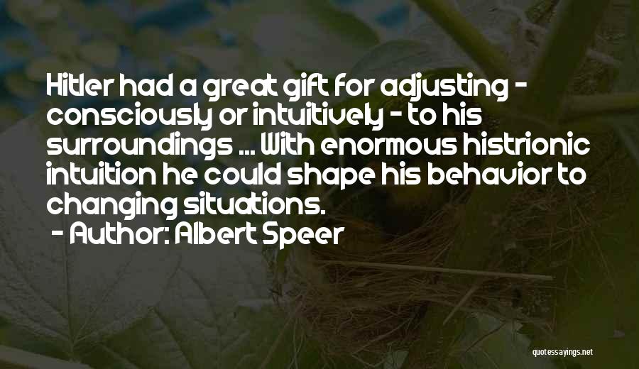 Changing Your Behavior Quotes By Albert Speer