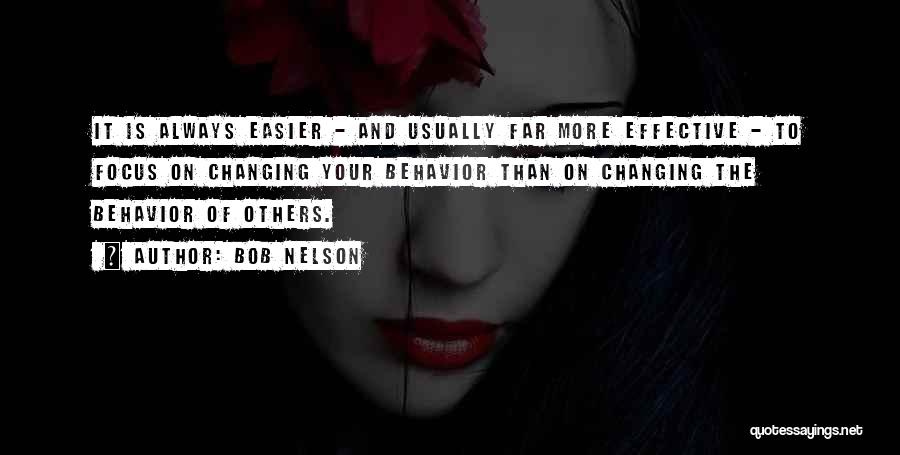 Changing Your Behavior Quotes By Bob Nelson