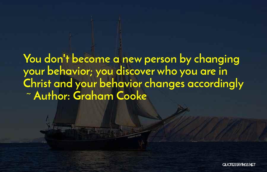 Changing Your Behavior Quotes By Graham Cooke