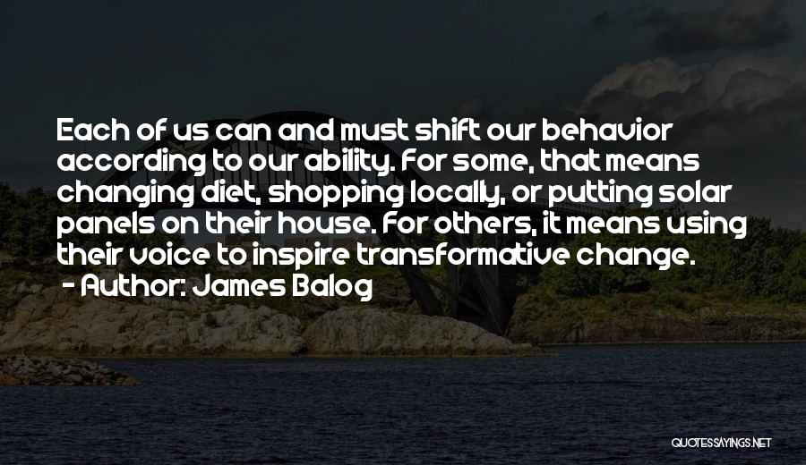 Changing Your Behavior Quotes By James Balog