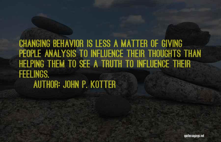 Changing Your Behavior Quotes By John P. Kotter