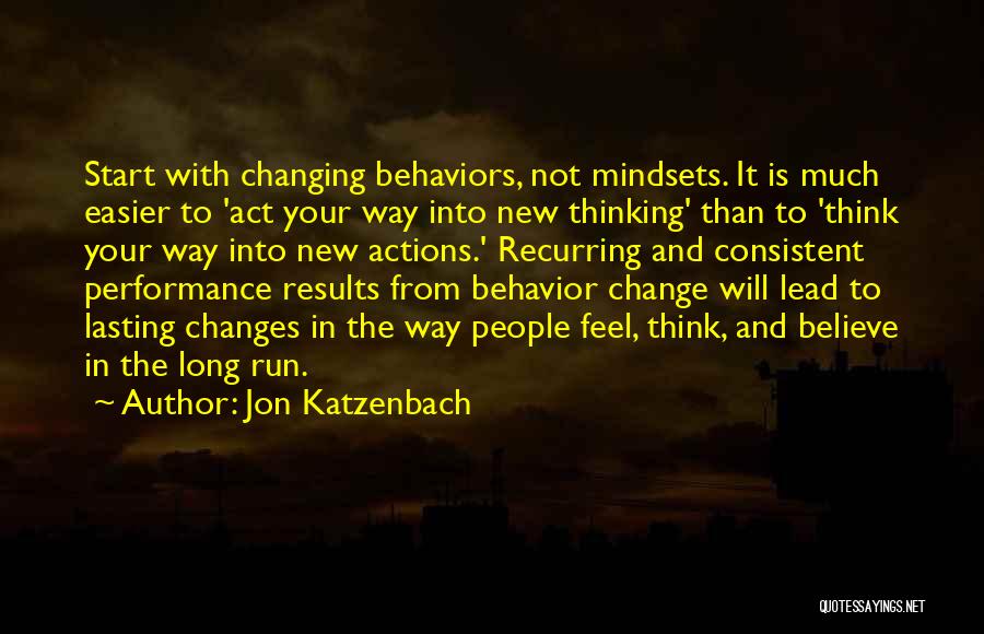 Changing Your Behavior Quotes By Jon Katzenbach