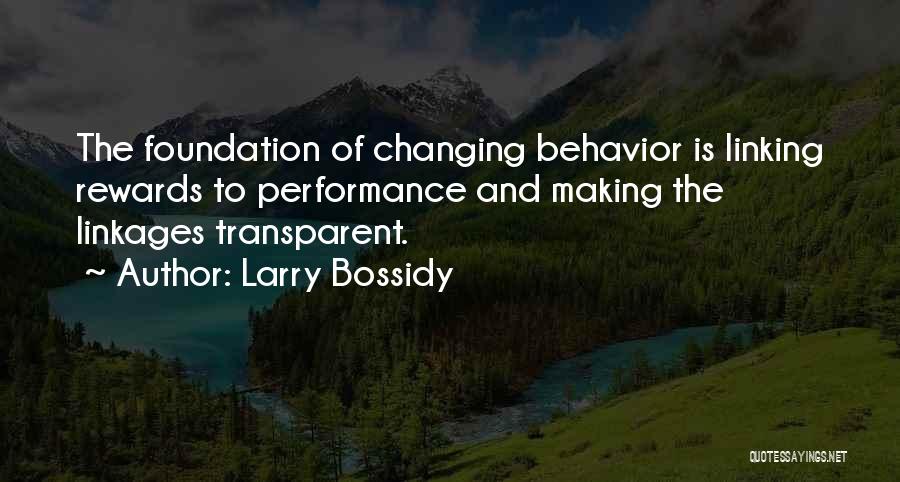 Changing Your Behavior Quotes By Larry Bossidy