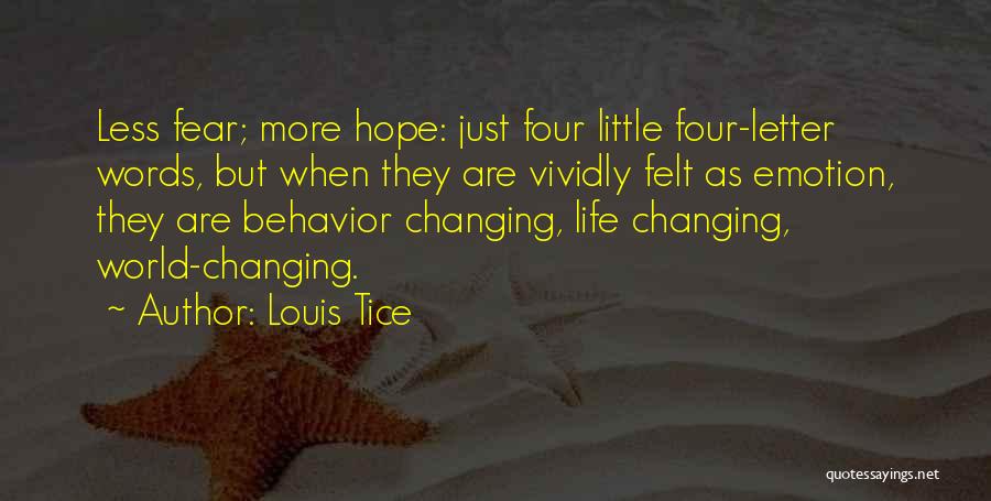 Changing Your Behavior Quotes By Louis Tice